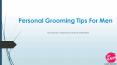 Personal Grooming Tips For Men - MyGlamm PowerPoint PPT Presentation