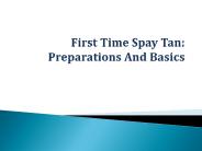 First Time Spay Tan: Preparations And Basics
