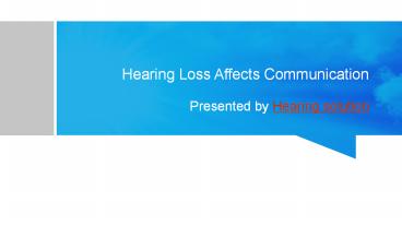 Hearing Loss Affects Communication