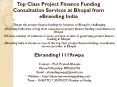 Top Class Project Finance Funding Consultation Services at Bhopal from eBranding India PowerPoint PPT Presentation
