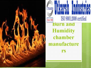 Burn and Humidity chamber manufacturers