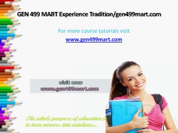 GEN 499 MART Experience Tradition/gen499mart.com