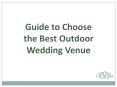 Guide to Choose the Best Outdoor Wedding Venue PowerPoint PPT Presentation