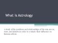 Astrology-positions and relationships of the sun, moon, stars,planets. PowerPoint PPT Presentation