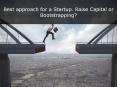 Best approach for a Startup. Raise Capital or Bootstrapping? PowerPoint PPT Presentation