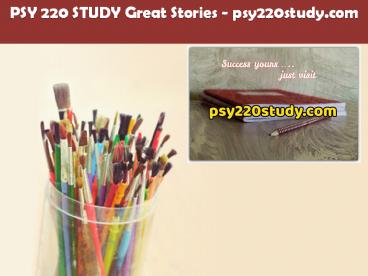 PSY 220 STUDY Great Stories /psy220study.com