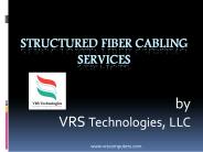 Structured Fiber Cabling Services by VRS Technologies