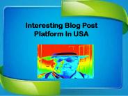 Interesting Blog Post Platform In USA