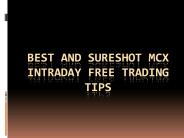 Sureshot MCX intraday free trading tips