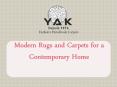 Modern Rugs and Carpets for a Contemporary Home PowerPoint PPT Presentation