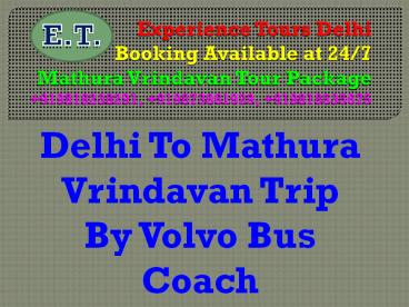 Mathura Vrindavan Tour from Delhi by volvo