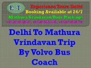 Mathura Vrindavan Tour from Delhi by volvo