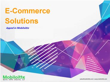 E-Commerce Solutions - Mobiloitte