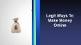 Legit ways of 2017 to earn money online PowerPoint PPT Presentation