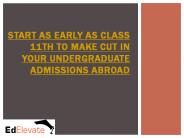 Start as early as class 11th to make
