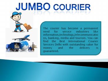 International Courier Services: Upgraded Regularly