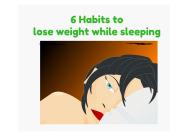 6 Habits to Lose Weight While Sleeping !