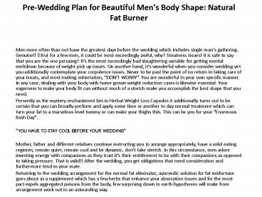 Pre-Wedding Plan for Beautiful Men's Body Shape: Natural Fat Burner