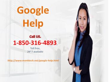 How to get brisk Google offer assistance? 1-850-316-4893 (1)