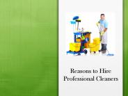 Reasons to Hire Professional Cleaners