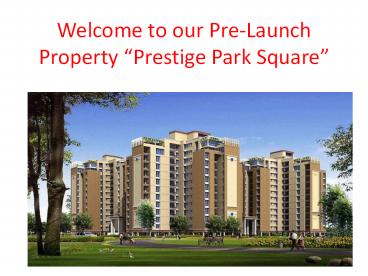 Prestige Park Square Bangalore