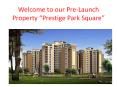 Prestige Park Square Bangalore PowerPoint PPT Presentation