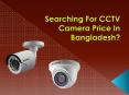 Get Cctv Camera Price In Bangladesh (1) PowerPoint PPT Presentation