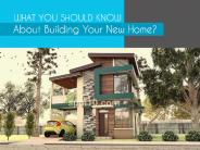 What You Should Know About Building Your New Home?