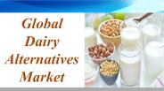 Global Dairy Alternatives Market