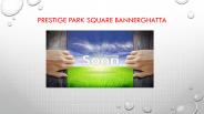 Prestige Park Square Bannerghatta