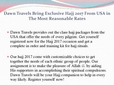 Dawn Travels Bring Exclusive Hajj 2017 From USA