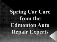 Spring Car Care from the Edmonton Auto Repair Experts