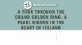 A Tour Through The Grand Golden Ring A Pearl Hidden in The Heart of Iceland PowerPoint PPT Presentation