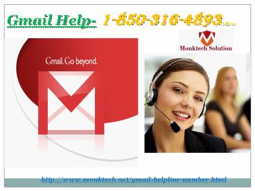 Why to avail Gmail Help 1-850-316-4893? (1)