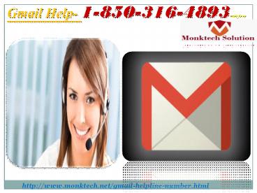 Why to take Gmail Help 1-850-316-4893? (1)