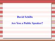 David Schillo-Are You a Public Speaker?