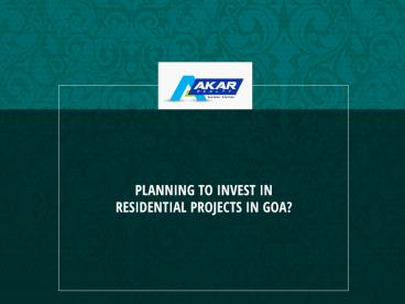 Planning to Invest in Residential Projects in Goa