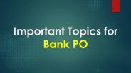 Important topic for Bank PO Exam