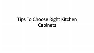 Tips To Choose Right Kitchen Cabinets