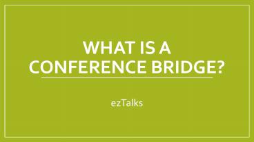 What Is A Conference Bridge?