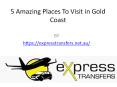 5 Amazing Places To Visit in Gold Coast PowerPoint PPT Presentation