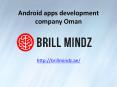 Android apps development companies Oman (1) PowerPoint PPT Presentation