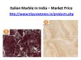 Italian Marble in India - Market Price PowerPoint PPT Presentation