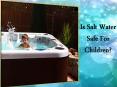 Is Salt Spa Safe For Children? PowerPoint PPT Presentation