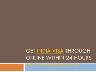 Get India Visa through online within 24 hours