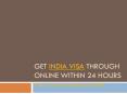 Get India Visa through online within 24 hours PowerPoint PPT Presentation