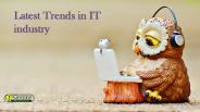 Latest Trend in IT Industry