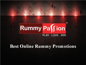 Best Online Rummy Promotions Ever - Rummy Passion