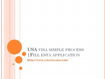 USA visa simple process |Fill esta application