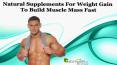 Natural Supplements For Weight Gain To Build Muscle Mass Fast PowerPoint PPT Presentation